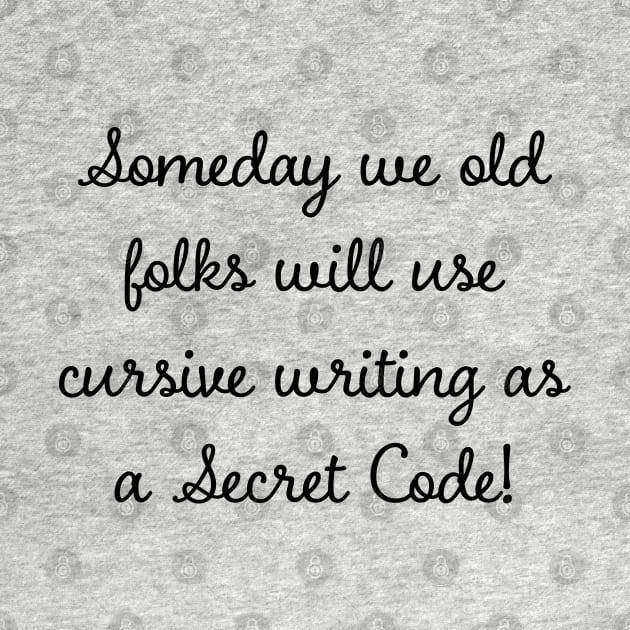 Someday we old folks will use cursive writing as Secret Code by Brasilia Catholic